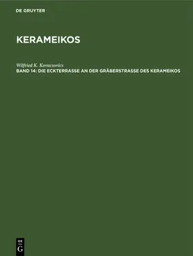 Kovacsovics |  Die Eckterrasse an der Gräberstrasse des Kerameikos | Buch |  Sack Fachmedien