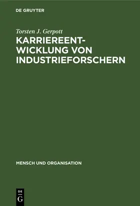Gerpott | Karriereentwicklung von Industrieforschern | Buch | 978-3-11-011695-3 | www.sack.de