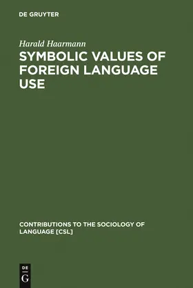 Haarmann |  Symbolic Values of Foreign Language Use | Buch |  Sack Fachmedien