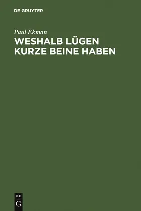 Ekman |  Weshalb Lügen kurze Beine haben | Buch |  Sack Fachmedien