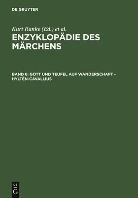 Brednich / Ranke | Enzyklopädie des Märchens Band 6 / Gott und Teufel auf Wanderschaft - Hyltén-Cavallius | Buch | 978-3-11-011763-9 | sack.de