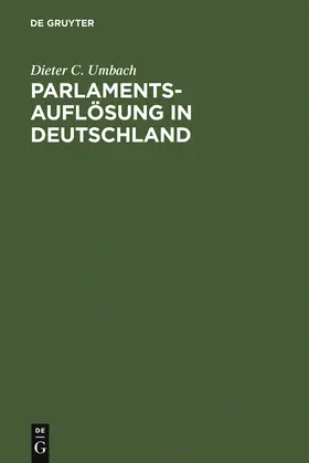 Umbach | Parlamentsauflösung in Deutschland | Buch | 978-3-11-011796-7 | www.sack.de