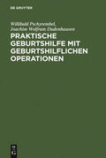 Dudenhausen / Pschyrembel |  Praktische Geburtshilfe mit geburtshilflichen Operationen | Buch |  Sack Fachmedien