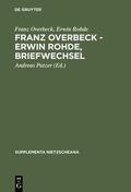 Overbeck / Rohde / Patzer |  Franz Overbeck ¿ Erwin Rohde, Briefwechsel | Buch |  Sack Fachmedien