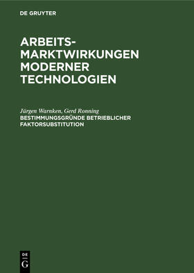 Warnken / Ronning | Bestimmungsgründe betrieblicher Faktorsubstitution | Buch | 978-3-11-011980-0 | sack.de