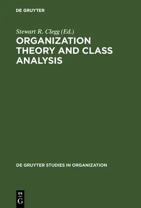 Clegg |  Organization Theory and Class Analysis | Buch |  Sack Fachmedien