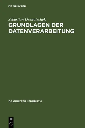 Dworatschek |  Grundlagen der Datenverarbeitung | Buch |  Sack Fachmedien