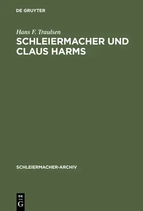 Traulsen | Schleiermacher und Claus Harms | Buch | 978-3-11-012056-1 | www.sack.de