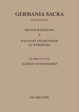 Wendehorst | Die Bistümer der Kirchenprovinz Mainz: Das Bistum Würzburg 4: Das Stift Neumünster in Würzburg | Buch | 978-3-11-012057-8 | www.sack.de