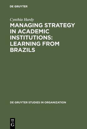 Hardy |  Managing Strategy in Academic Institutions | Buch |  Sack Fachmedien