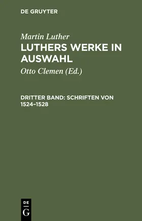 Luther / Clemen |  Schriften von 1524-1528 | Buch |  Sack Fachmedien