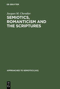 Chevalier |  Semiotics, Romanticism and the Scriptures | Buch |  Sack Fachmedien