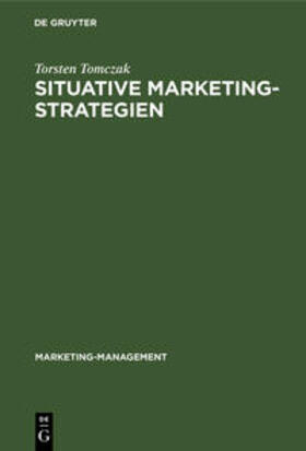 Tomczak | Situative Marketingstrategien | Buch | 978-3-11-012237-4 | sack.de