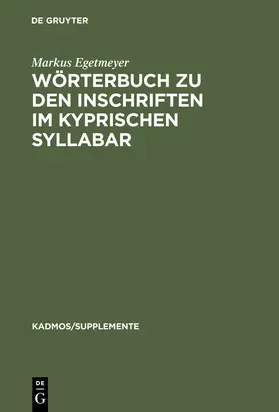 Egetmeyer |  Wörterbuch zu den Inschriften im kyprischen Syllabar | Buch |  Sack Fachmedien