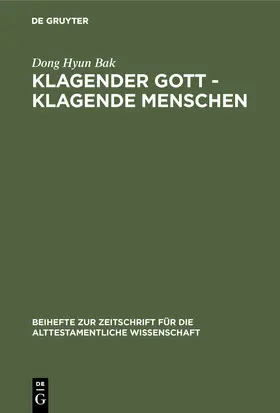 Bak |  Klagender Gott - klagende Menschen | Buch |  Sack Fachmedien