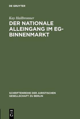 Hailbronner |  Der nationale Alleingang im EG-Binnenmarkt | Buch |  Sack Fachmedien