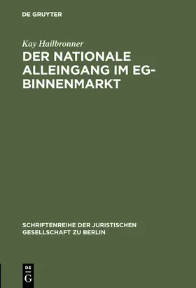 Hailbronner |  Der nationale Alleingang im EG-Binnenmarkt | Buch |  Sack Fachmedien