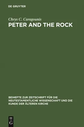 Caragounis | Peter and the Rock | Buch | 978-3-11-012396-8 | www.sack.de