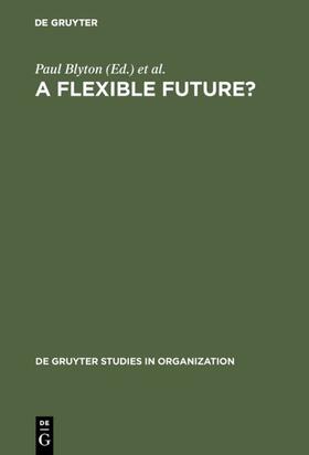 Morris / Blyton |  A Flexible Future? | Buch |  Sack Fachmedien