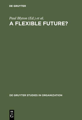 Morris / Blyton | A Flexible Future? | Buch | 978-3-11-012434-7 | sack.de