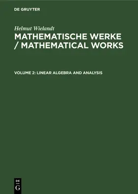 Wielandt / Huppert / Schneider | Linear Algebra and Analysis | Buch | 978-3-11-012453-8 | www.sack.de