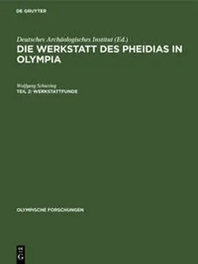 Schiering |  Die Werkstatt des Pheidias in Olympia, Teil 2, Werkstattfunde | Buch |  Sack Fachmedien
