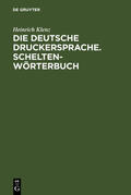 Klenz |  Die deutsche Druckersprache. Scheltenwörterbuch | Buch |  Sack Fachmedien