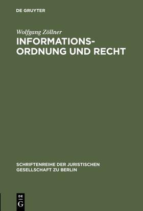 Zöllner | Informationsordnung und Recht | Buch | 978-3-11-012542-9 | sack.de