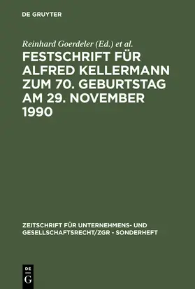 Goerdeler / Hommelhoff / Wiedemann | Festschrift für Alfred Kellermann zum 70. Geburtstag am 29. November 1990 | Buch | 978-3-11-012549-8 | sack.de