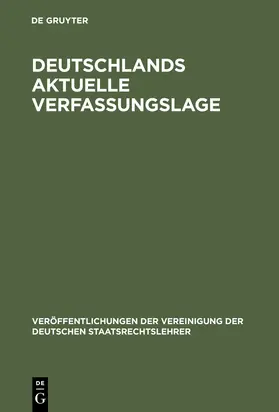 Deutschlands aktuelle Verfassungslage | Buch | 978-3-11-012566-5 | sack.de