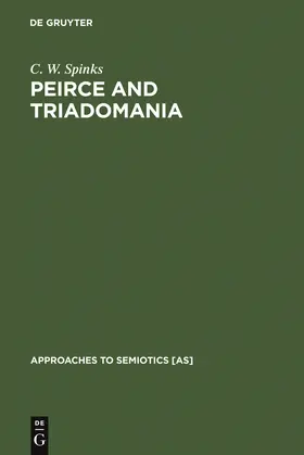 Spinks | Peirce and Triadomania | Buch | 978-3-11-012633-4 | sack.de