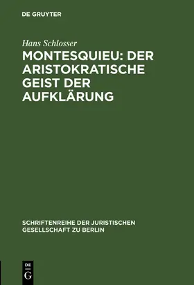 Schlosser |  Montesquieu: Der aristokratische Geist der Aufklärung | Buch |  Sack Fachmedien