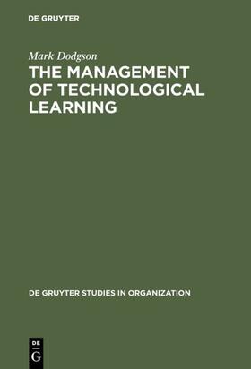 Dodgson | The Management of Technological Learning | Buch | 978-3-11-012706-5 | sack.de