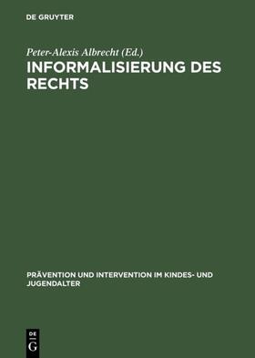 Albrecht | Informalisierung des Rechts | Buch | 978-3-11-012709-6 | sack.de