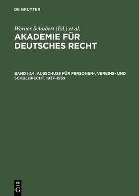 Schubert | Ausschuß für Personen-, Vereins- und Schuldrecht. 1937¿1939 | Buch | 978-3-11-012727-0 | sack.de