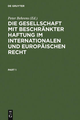 Behrens | Die Gesellschaft mit beschränkter Haftung im internationalen und europäischen Recht | Buch | 978-3-11-012752-2 | sack.de