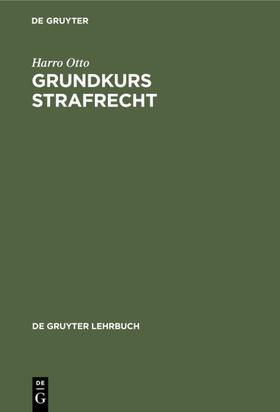 Otto | Grundkurs Strafrecht | Buch | 978-3-11-012766-9 | sack.de