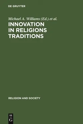 Williams / Jaffee / Cox | Innovation in Religions Traditions | Buch | 978-3-11-012780-5 | sack.de