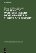 Umiker-Sebeok / Sebeok |  The Semiotic Web 1990: Recent Developments in Theory and History | Buch |  Sack Fachmedien