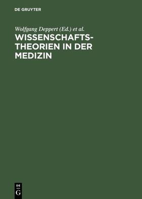 Deppert / Kliemt / Lohff | Wissenschaftstheorien in der Medizin | Buch | 978-3-11-012849-9 | sack.de