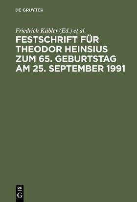 Kübler / Werner / Mertens | Festschrift für Theodor Heinsius zum 65. Geburtstag am 25. September 1991 | Buch | 978-3-11-012867-3 | sack.de
