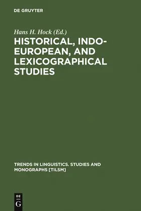 Hock | Historical, Indo-European, and Lexicographical Studies | Buch | 978-3-11-012884-0 | sack.de