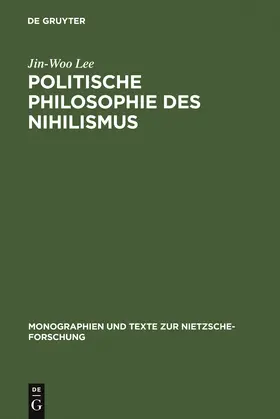 Lee |  Politische Philosophie des Nihilismus | Buch |  Sack Fachmedien
