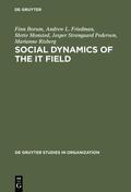 Borum / Friedman / Risberg |  Social Dynamics of the IT Field | Buch |  Sack Fachmedien