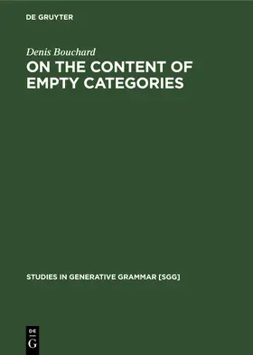 Bouchard |  On the Content of Empty Categories | Buch |  Sack Fachmedien
