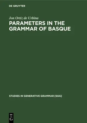 Ortiz de Urbina |  Parameters in the grammar of Basque | Buch |  Sack Fachmedien
