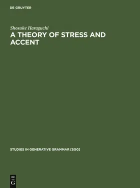 Haraguchi |  A Theory of Stress and Accent | Buch |  Sack Fachmedien