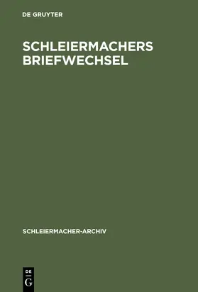 Virmond / Arndt |  Schleiermachers Briefwechsel | Buch |  Sack Fachmedien