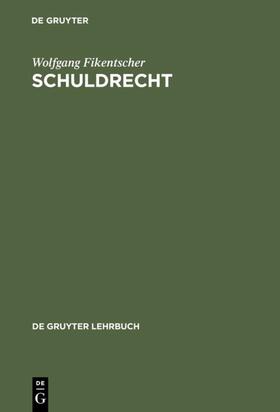 Fikentscher | Schuldrecht | Buch | 978-3-11-013190-1 | sack.de