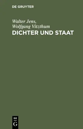 Jens / Vitzthum |  Dichter und Staat | Buch |  Sack Fachmedien